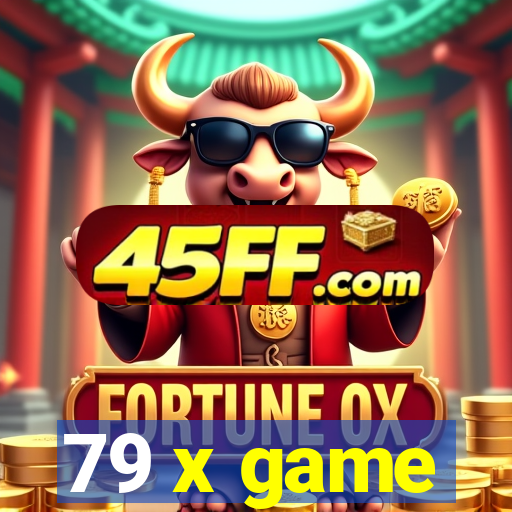 79 x game